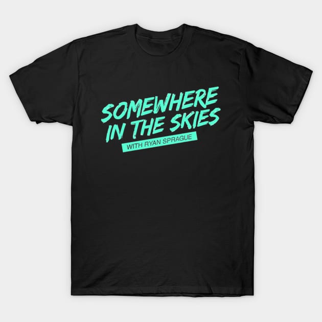 Somewhere in the Skies Logo! T-Shirt by Somewhere in the Skies